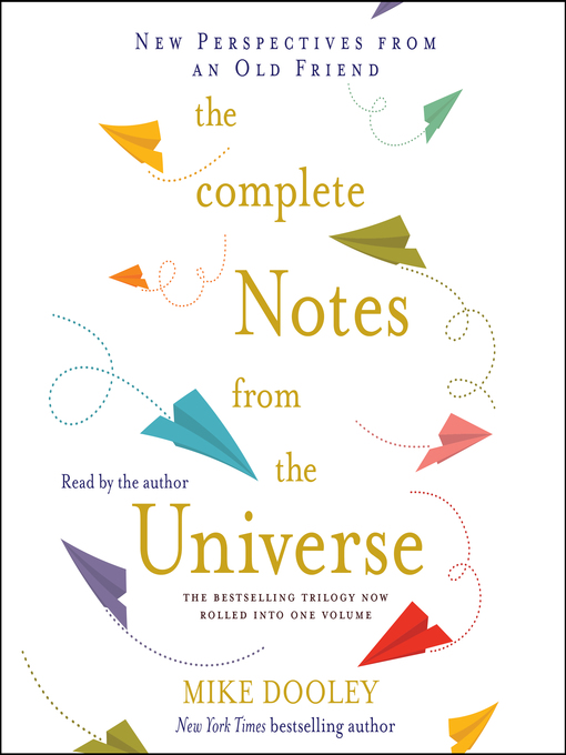 Title details for The Complete Notes From the Universe by Mike Dooley - Available